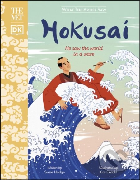 Kniha: The Met Hokusai (Susie Hodge). Dorling Kindersley Children, 2021 Kniha: The Met Hokusai (Susie Hodge). Dorling Kindersley Children, 2021