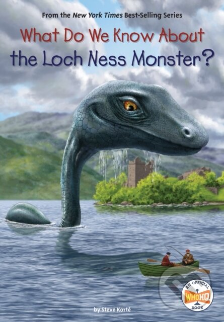 Kniha: What Do We Know About the Loch Ness Monster? (Steve Korte a Who HQ). , 2022 Kniha: What Do We Know About the Loch Ness Monster? (Steve Korte a Who HQ). , 2022