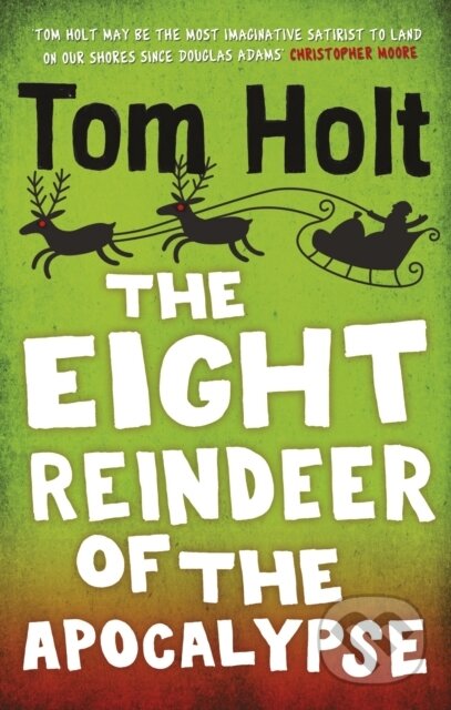 Kniha: The Eight Reindeer of the Apocalypse (Tom Holt). Orbit, 2023 Kniha: The Eight Reindeer of the Apocalypse (Tom Holt). Orbit, 2023