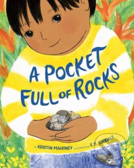 Kniha: A Pocket Full of Rocks (E. B. Goodale a Kristin Mahoney). Random House, 2025 Kniha: A Pocket Full of Rocks (E. B. Goodale a Kristin Mahoney). Random House, 2025