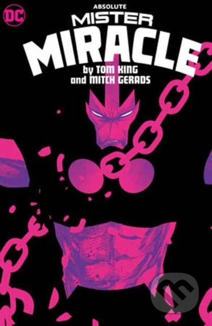 Kniha: Absolute Mister Miracle by Tom King and Mitch Gerads (Mitch Gerads a Tom King). DC Comics, 2025 Kniha: Absolute Mister Miracle by Tom King and Mitch Gerads (Mitch Gerads a Tom King). DC Comics, 2025