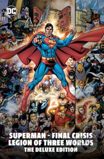 Kniha: Superman - Final Crisis: Legion of Three Worlds (Geoff Johns a George Perez). DC Comics, 2025 Kniha: Superman - Final Crisis: Legion of Three Worlds (Geoff Johns a George Perez). DC Comics, 2025
