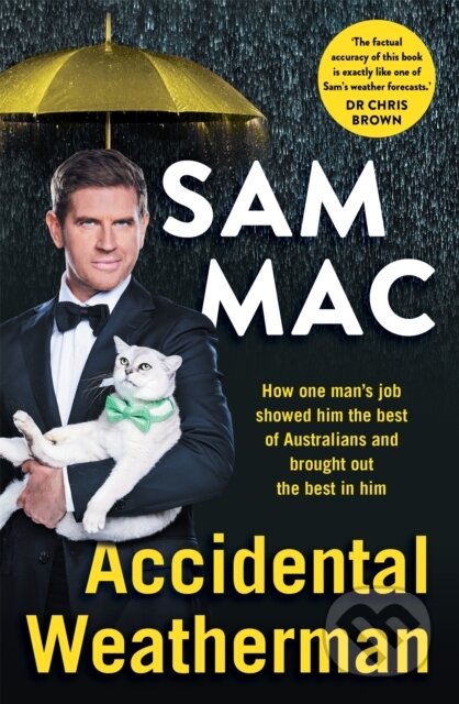 Kniha: Accidental Weatherman (Sam Mac). Hachette Australia, 2021 Kniha: Accidental Weatherman (Sam Mac). Hachette Australia, 2021