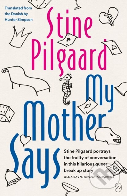 Kniha: My Mother Says (Stine Pilgaard). , 2023 Kniha: My Mother Says (Stine Pilgaard). , 2023