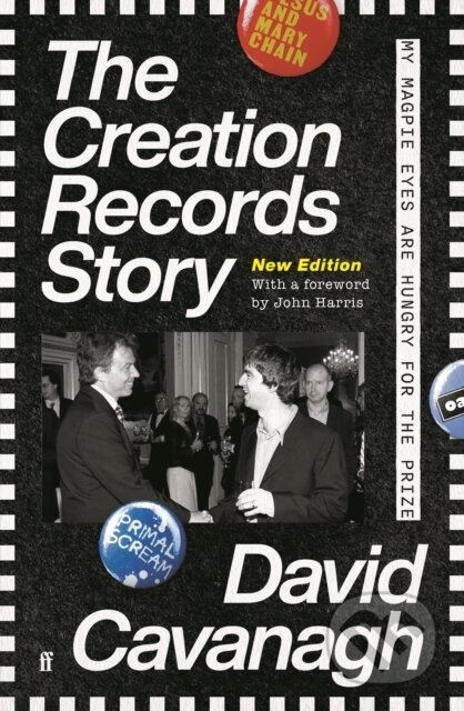 Kniha: The Creation Records Story (David Cavanagh). Faber and Faber, 2023 Kniha: The Creation Records Story (David Cavanagh). Faber and Faber, 2023