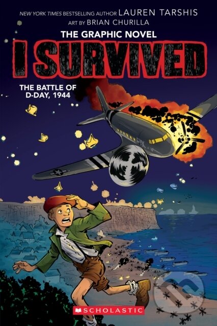 Kniha: The Battle of D-Day, 1944 (Lauren Tarshis). Scholastic, 2024 Kniha: The Battle of D-Day, 1944 (Lauren Tarshis). Scholastic, 2024