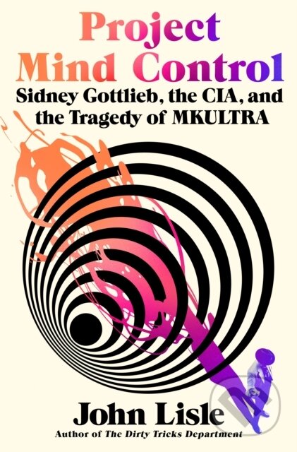 Kniha: Project Mind Control (John Lisle). , 2025 Kniha: Project Mind Control (John Lisle). , 2025