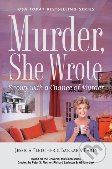 Kniha: Murder, She Wrote: Snowy with a Chance of Murder (Barbara Early a Jessica Fletcher). , 2025 Kniha: Murder, She Wrote: Snowy with a Chance of Murder (Barbara Early a Jessica Fletcher). , 2025