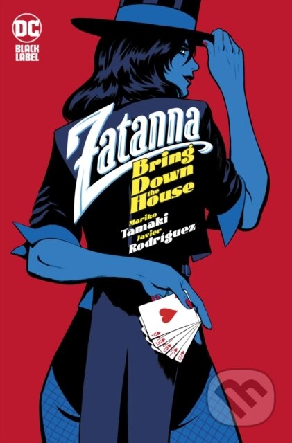 Kniha: Zatanna: Bring Down The House (Javier Rodriguez a Mariko Tamaki). DC Comics, 2025 Kniha: Zatanna: Bring Down The House (Javier Rodriguez a Mariko Tamaki). DC Comics, 2025