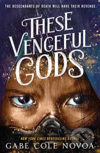 Kniha: These Vengeful Gods (Gabe Cole Novoa). , 2025 Kniha: These Vengeful Gods (Gabe Cole Novoa). , 2025