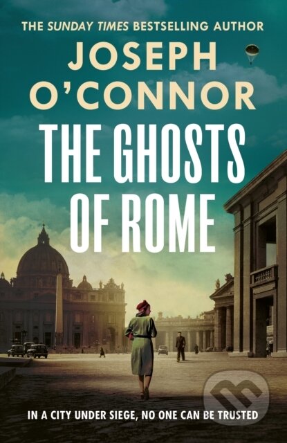 Kniha: The Ghosts Of Rome (Joseph O'connor). Harvill Secker, 2025 Kniha: The Ghosts Of Rome (Joseph O'connor). Harvill Secker, 2025