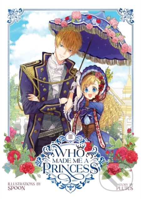 Kniha: Who Made Me a Princess Vol. 3 (Plutus). Seven Seas, 2023 Kniha: Who Made Me a Princess Vol. 3 (Plutus). Seven Seas, 2023