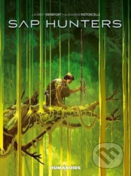 Kniha: Sap Hunters (Laurent Genefort). Humanoids, 2023 Kniha: Sap Hunters (Laurent Genefort). Humanoids, 2023