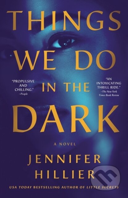 Kniha: Things We Do in the Dark (Jennifer Hillier). Minotaur Books, 2023 Kniha: Things We Do in the Dark (Jennifer Hillier). Minotaur Books, 2023