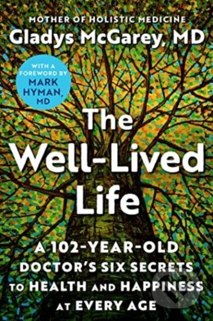 Kniha: Well-Lived Life (Gladys Mcgarey). Atria Books, 2023 Kniha: Well-Lived Life (Gladys Mcgarey). Atria Books, 2023