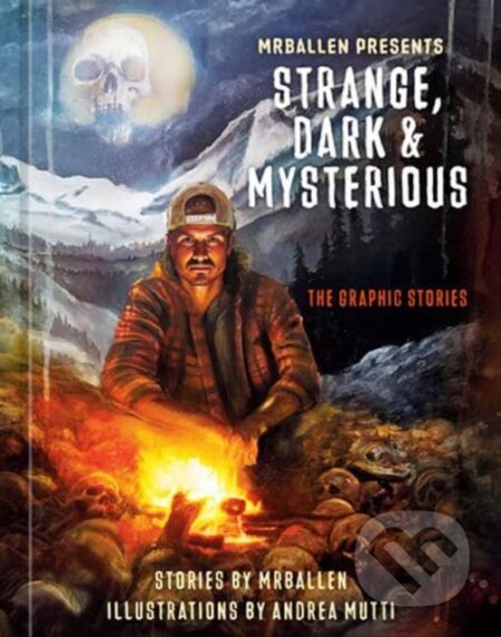 Kniha: MrBallen Presents: Strange, Dark & Mysterious (Andrea Mutti a MrBallen). Random House, 2024 Kniha: MrBallen Presents: Strange, Dark & Mysterious (Andrea Mutti a MrBallen). Random House, 2024