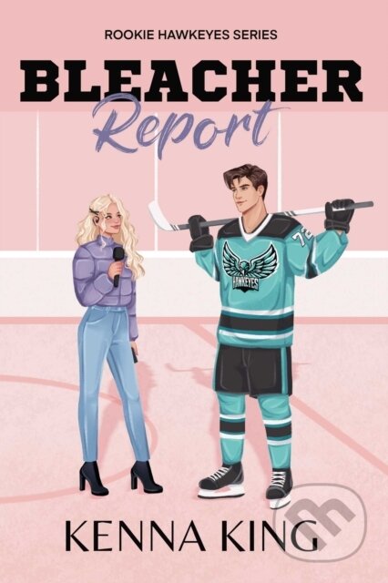 Kniha: Bleacher Report (Kenna King). , 2025 Kniha: Bleacher Report (Kenna King). , 2025