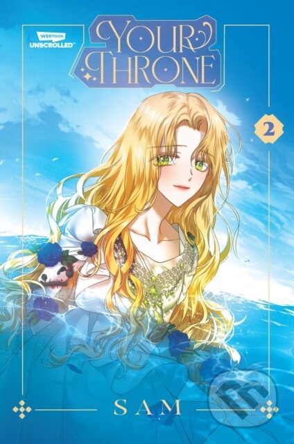 Kniha: Your Throne, Vol. 2 (Sam). Webtoon Unscrolled, 2025 Kniha: Your Throne, Vol. 2 (Sam). Webtoon Unscrolled, 2025
