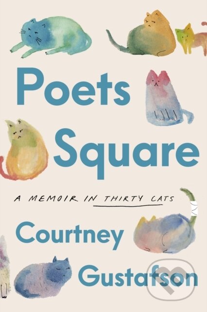 Kniha: Poets Square (Courtney Gustafson). Fig Tree, 2025 Kniha: Poets Square (Courtney Gustafson). Fig Tree, 2025