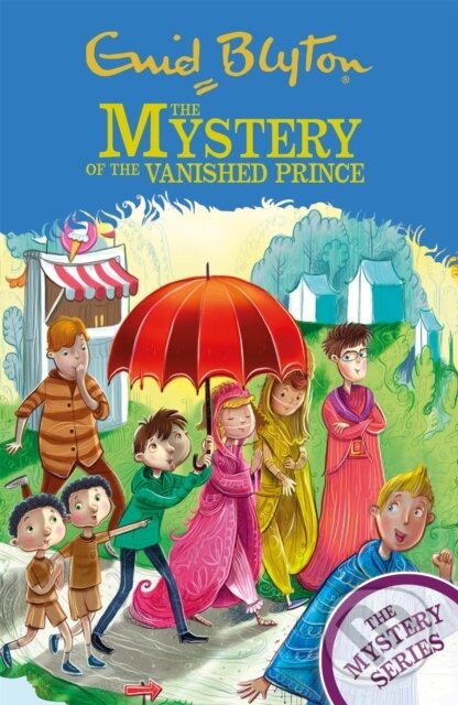 Kniha: The Mystery Series: The Mystery of the Vanished Prince (Enid Blyton). Hodder Children's Books, 2021 Kniha: The Mystery Series: The Mystery of the Vanished Prince (Enid Blyton). Hodder Children's Books, 2021