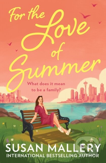 Kniha: For The Love Of Summer (Susan Mallery). Mills & Boon, 2024 Kniha: For The Love Of Summer (Susan Mallery). Mills & Boon, 2024