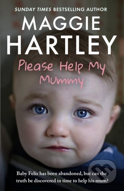 Kniha: Please Help My Mummy (Maggie Hartley). Seven Dials, 2025 Kniha: Please Help My Mummy (Maggie Hartley). Seven Dials, 2025