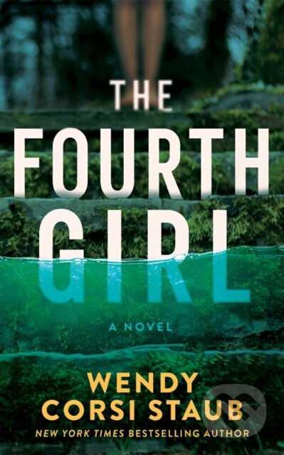 Kniha: The Fourth Girl (Wendy Corsi Staub). Thomas & Mercer, 2025 Kniha: The Fourth Girl (Wendy Corsi Staub). Thomas & Mercer, 2025