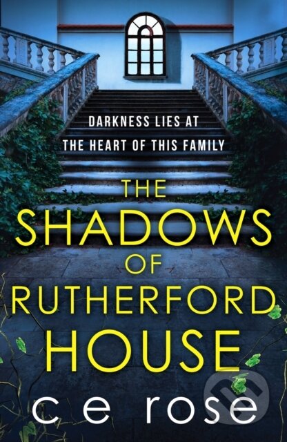 Kniha: The Shadows of Rutherford House (C E Rose). Canelo, 2022 Kniha: The Shadows of Rutherford House (C E Rose). Canelo, 2022