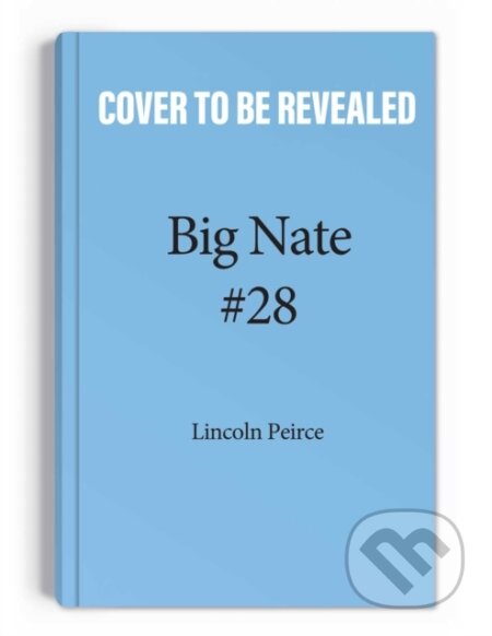 Kniha: Big Nate: Nailed It! (Lincoln Peirce). Andrews McMeel, 2023 Kniha: Big Nate: Nailed It! (Lincoln Peirce). Andrews McMeel, 2023