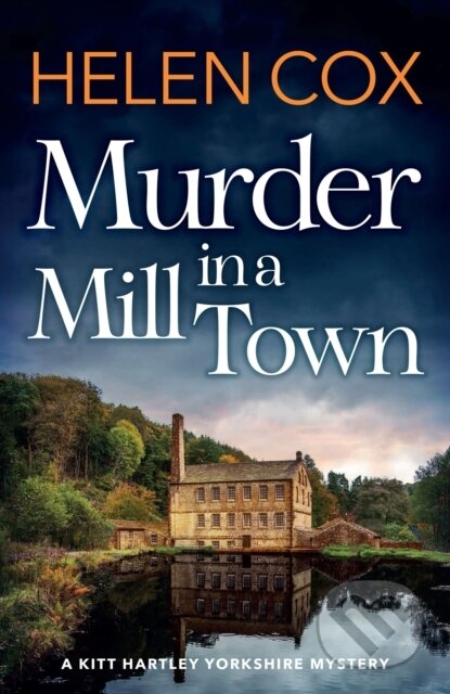 Kniha: Murder in a Mill Town (Helen Cox). Quercus, 2023 Kniha: Murder in a Mill Town (Helen Cox). Quercus, 2023
