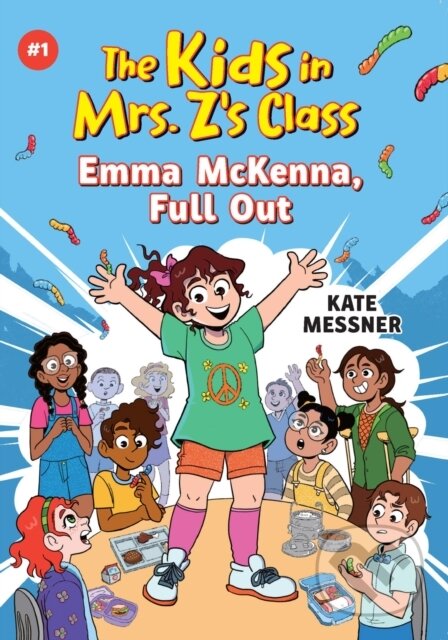 Kniha: Emma McKenna, Full Out (The Kids in Mrs. Z's Class #1) (Kate Messner). , 2024 Kniha: Emma McKenna, Full Out (The Kids in Mrs. Z's Class #1) (Kate Messner). , 2024