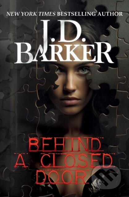 Kniha: Behind A Closed Door (J.D. Barker). Hampton Creek Press, 2024 Kniha: Behind A Closed Door (J.D. Barker). Hampton Creek Press, 2024