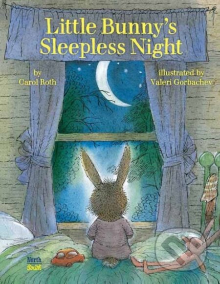Kniha: Little Bunny's Sleepless Night (Carol Roth a Valeri Gorbachev). North-South Books, 2022 Kniha: Little Bunny's Sleepless Night (Carol Roth a Valeri Gorbachev). North-South Books, 2022