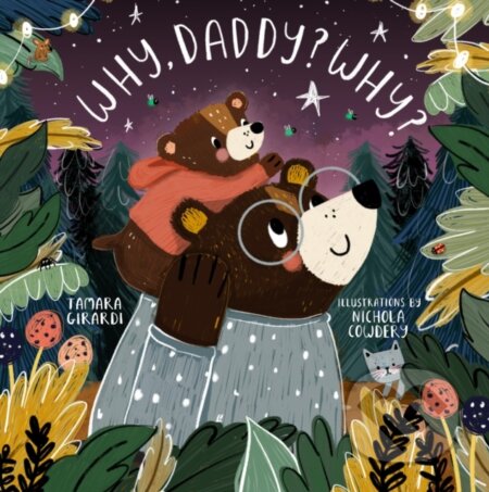 Kniha: Why, Daddy? Why? (Tamara Girardi). Familium, 2022 Kniha: Why, Daddy? Why? (Tamara Girardi). Familium, 2022