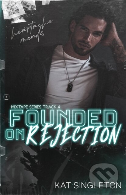 Kniha: Founded on Rejection (Kat Singleton). , 2022 Kniha: Founded on Rejection (Kat Singleton). , 2022