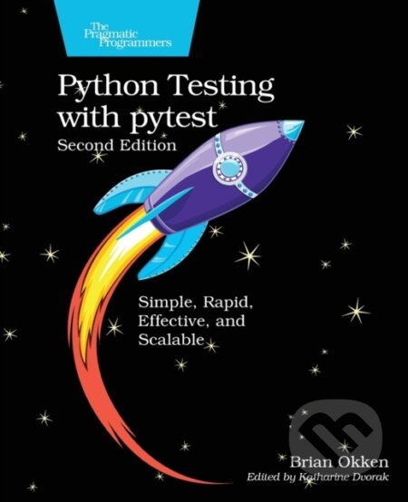 Kniha: Python Testing with pytest (Brian Okken). Pragmatic Bookshelf, 2022 Kniha: Python Testing with pytest (Brian Okken). Pragmatic Bookshelf, 2022