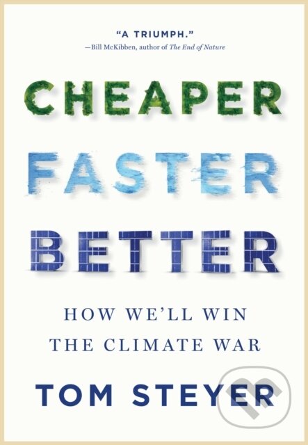 Kniha: Cheaper, Faster, Better (Tom Steyer). , 2024 Kniha: Cheaper, Faster, Better (Tom Steyer). , 2024