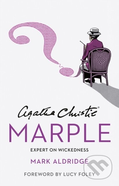 Kniha: Agatha Christie’s Marple (Mark Aldridge). HarperCollins, 2024 Kniha: Agatha Christie’s Marple (Mark Aldridge). HarperCollins, 2024