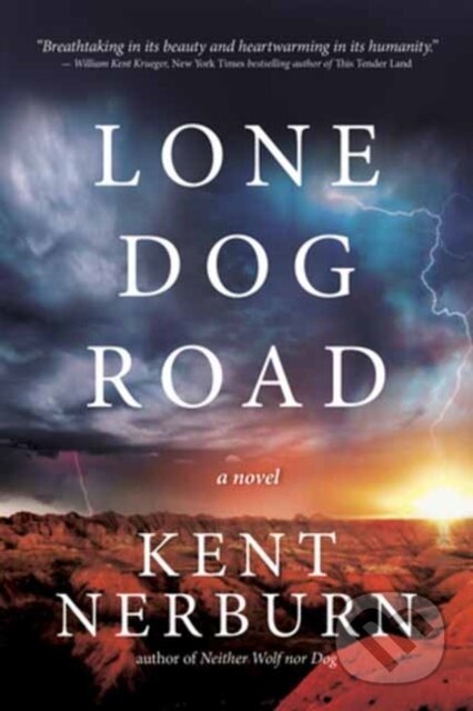 Kniha: Lone Dog Road (Kent Nerburn). New World Library, 2025 Kniha: Lone Dog Road (Kent Nerburn). New World Library, 2025