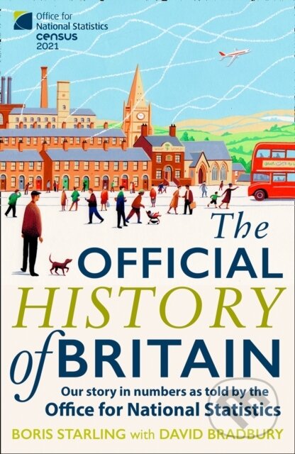 Kniha: The Official History of Britain (Boris Starling). HarperCollins, 2022 Kniha: The Official History of Britain (Boris Starling). HarperCollins, 2022