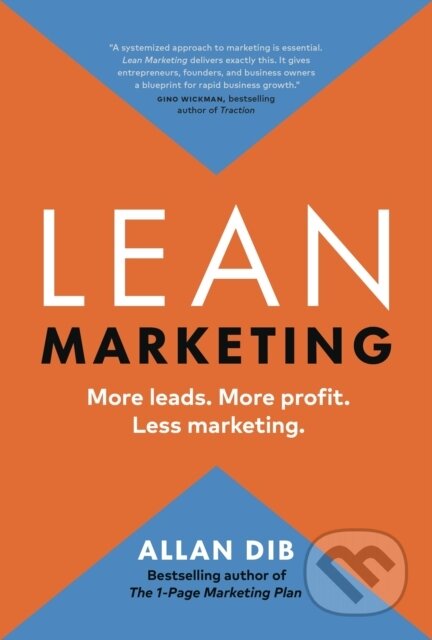 Kniha: Lean Marketing (Allan Dib). Page Two, 2024 Kniha: Lean Marketing (Allan Dib). Page Two, 2024