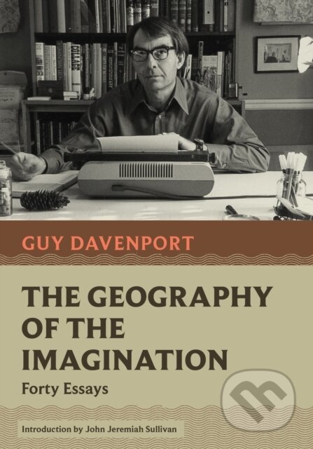 Kniha: The Geography of the Imagination (Guy Davenport). , 2024 Kniha: The Geography of the Imagination (Guy Davenport). , 2024