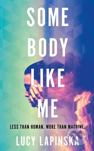 Kniha: Some Body Like Me (Lucy Lapinska). Gollancz, 2025 Kniha: Some Body Like Me (Lucy Lapinska). Gollancz, 2025