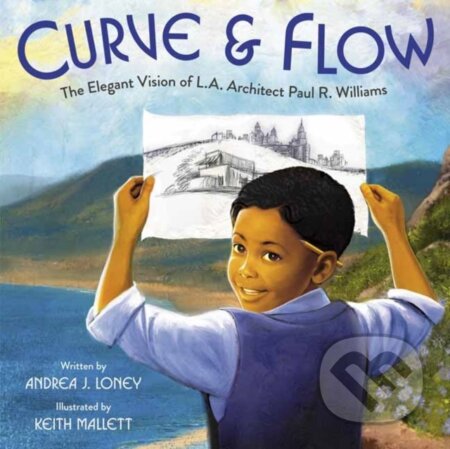 Kniha: Curve & Flow (Andrea J. Loney a Keith Mallett). Random House, 2022 Kniha: Curve & Flow (Andrea J. Loney a Keith Mallett). Random House, 2022