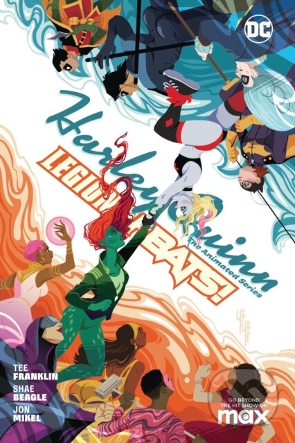 Kniha: Harley Quinn: The Animated Series Volume 2: Legion of Bats! (Shae Beagle a Tee Franklin). DC Comics, 2023 Kniha: Harley Quinn: The Animated Series Volume 2: Legion of Bats! (Shae Beagle a Tee Franklin). DC Comics, 2023