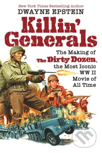 Kniha: Killin' Generals (Dwayne Epstein). Citadel, 2023 Kniha: Killin' Generals (Dwayne Epstein). Citadel, 2023