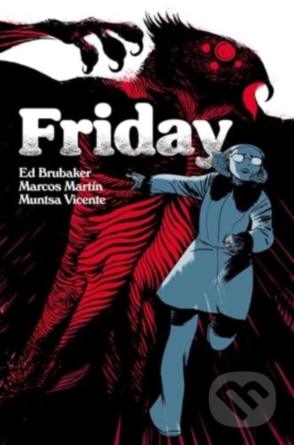 Kniha: Friday Book Three (Ed Brubaker). Image Comics, 2024 Kniha: Friday Book Three (Ed Brubaker). Image Comics, 2024