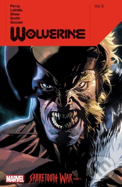 Kniha: Wolverine by Benjamin Percy Vol. 8: Sabertooth War Part 1 (Benjamin Percy a Victor Lavalle). , 2024 Kniha: Wolverine by Benjamin Percy Vol. 8: Sabertooth War Part 1 (Benjamin Percy a Victor Lavalle). , 2024