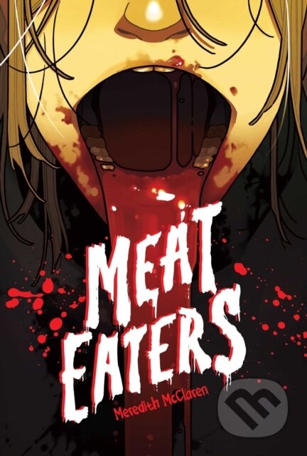 Kniha: Meat Eaters (Meredith McClaren). Oni Press, 2025 Kniha: Meat Eaters (Meredith McClaren). Oni Press, 2025