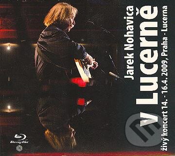 Hudobné CD: Jaromír Nohavica: V Lucerně (). , 2009 Hudobné CD: Jaromír Nohavica: V Lucerně (). , 2009